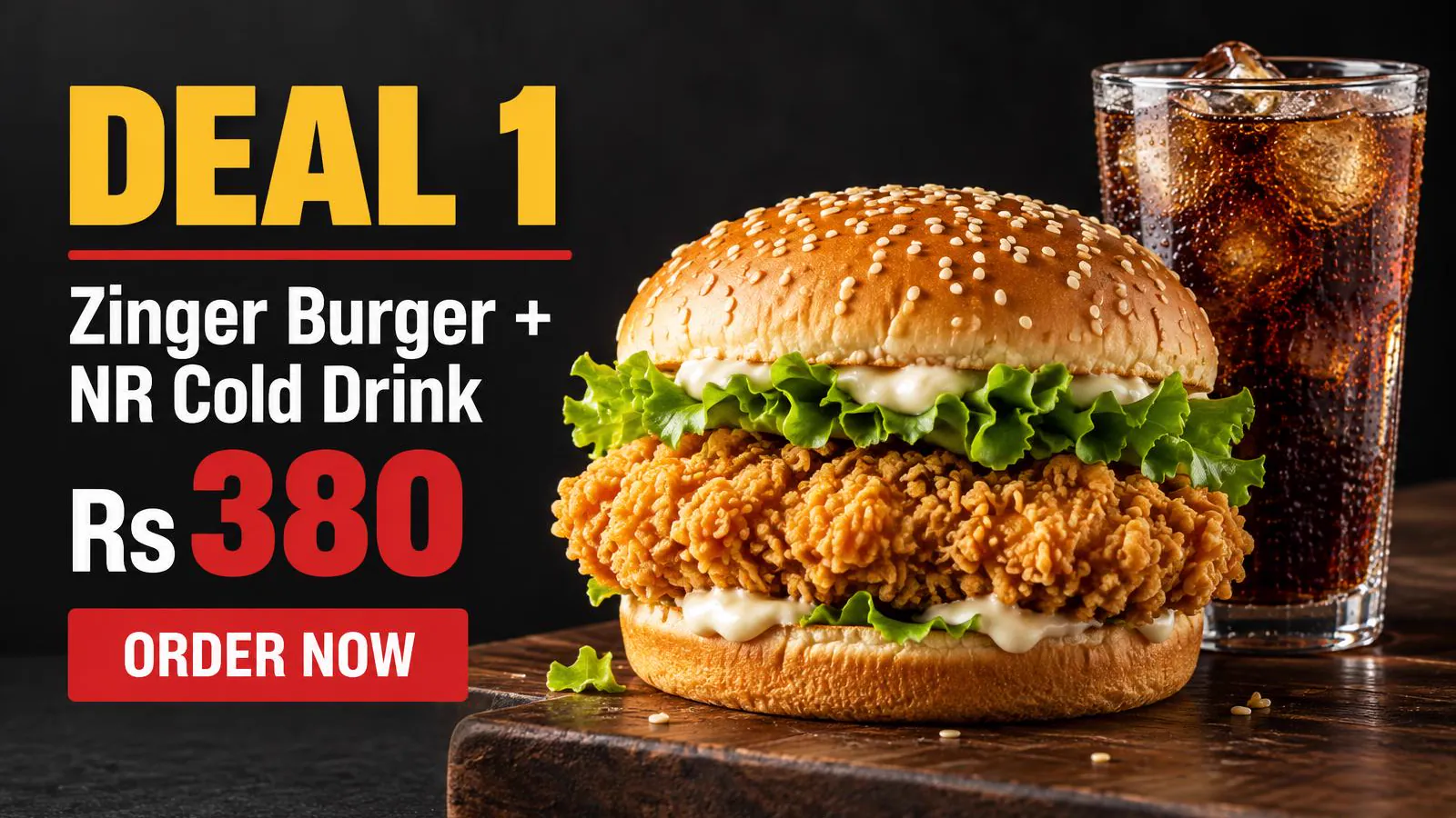 Deal 1 — Zinger Burger and NR Cold Drink for Rs 380